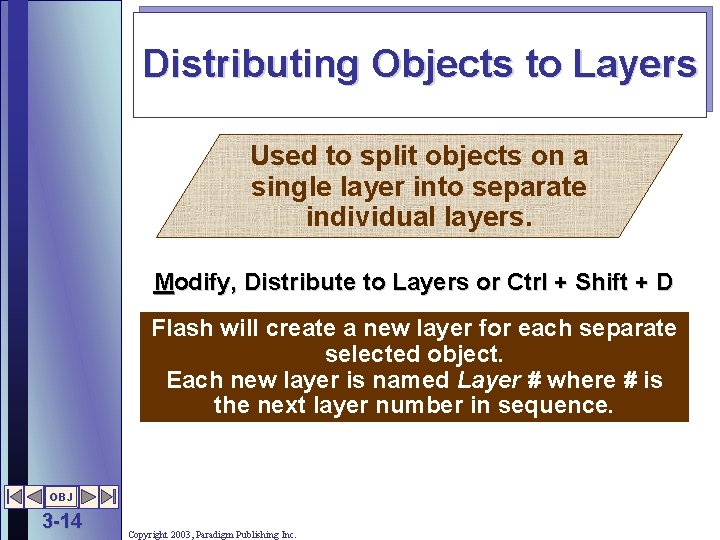 Distributing Objects to Layers Used to split objects on a single layer into separate