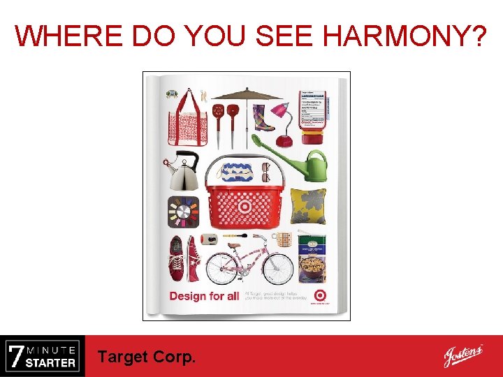 WHERE DO YOU SEE HARMONY? Target Corp. 