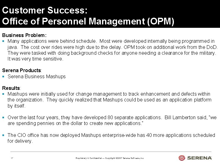 Customer Success: Office of Personnel Management (OPM) Business Problem: § Many applications were behind