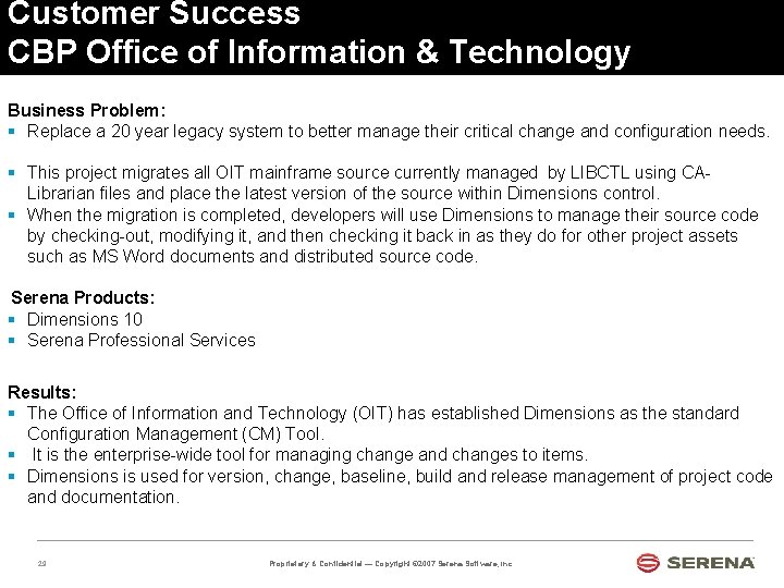 Customer Success CBP Office of Information & Technology Business Problem: § Replace a 20