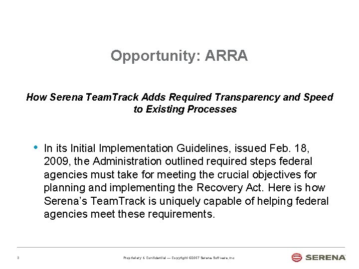 Opportunity: ARRA How Serena Team. Track Adds Required Transparency and Speed to Existing Processes