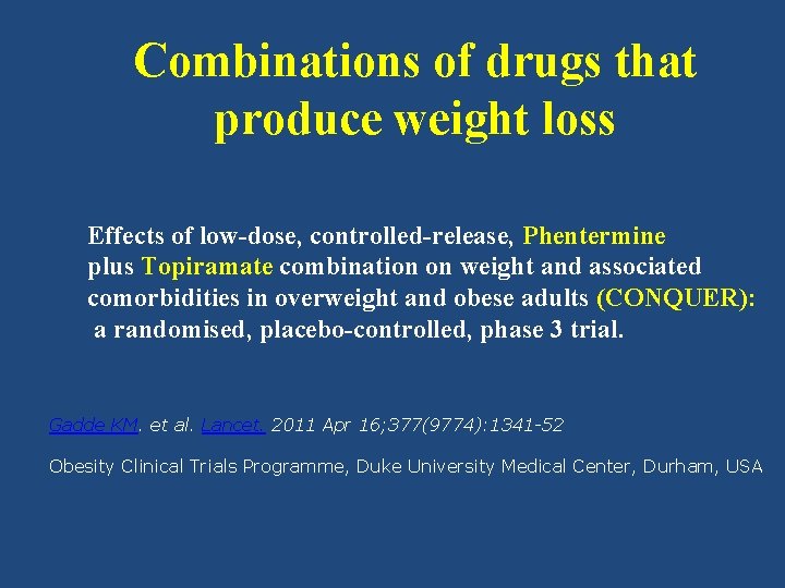 Combinations of drugs that produce weight loss Effects of low-dose, controlled-release, Phentermine plus Topiramate