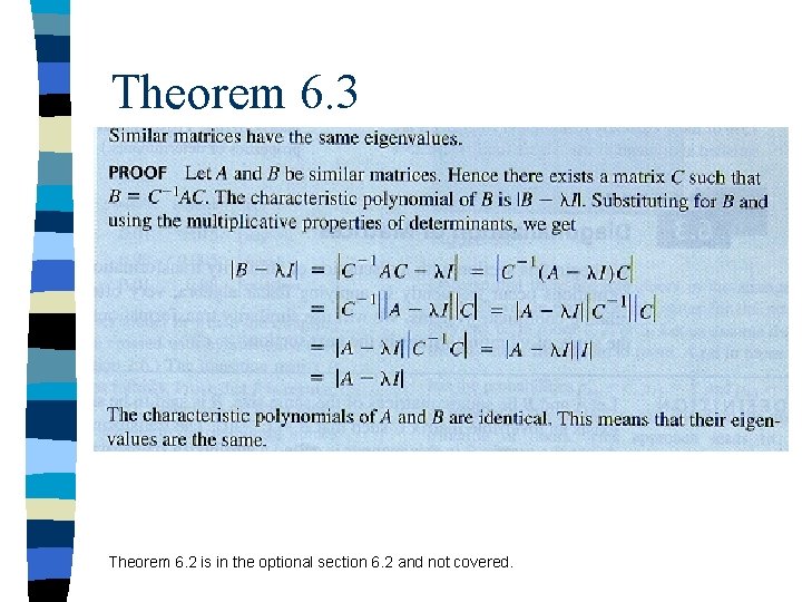 Theorem 6. 3 Theorem 6. 2 is in the optional section 6. 2 and