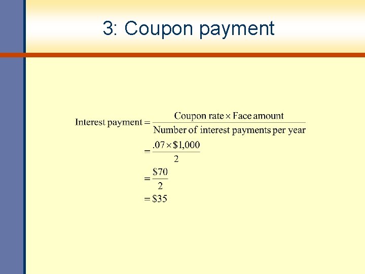 3: Coupon payment 