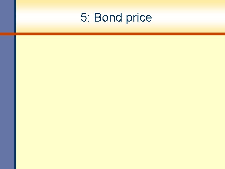 5: Bond price 