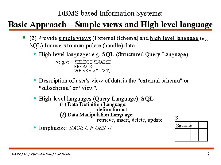 DBMS based Information Systems: Basic Approach – Simple views and High level language §