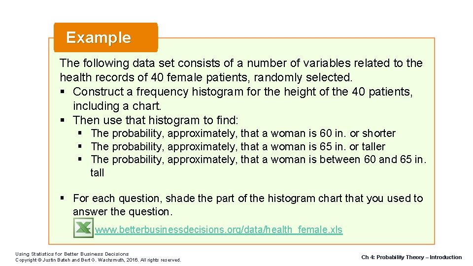 Example The following data set consists of a number of variables related to the