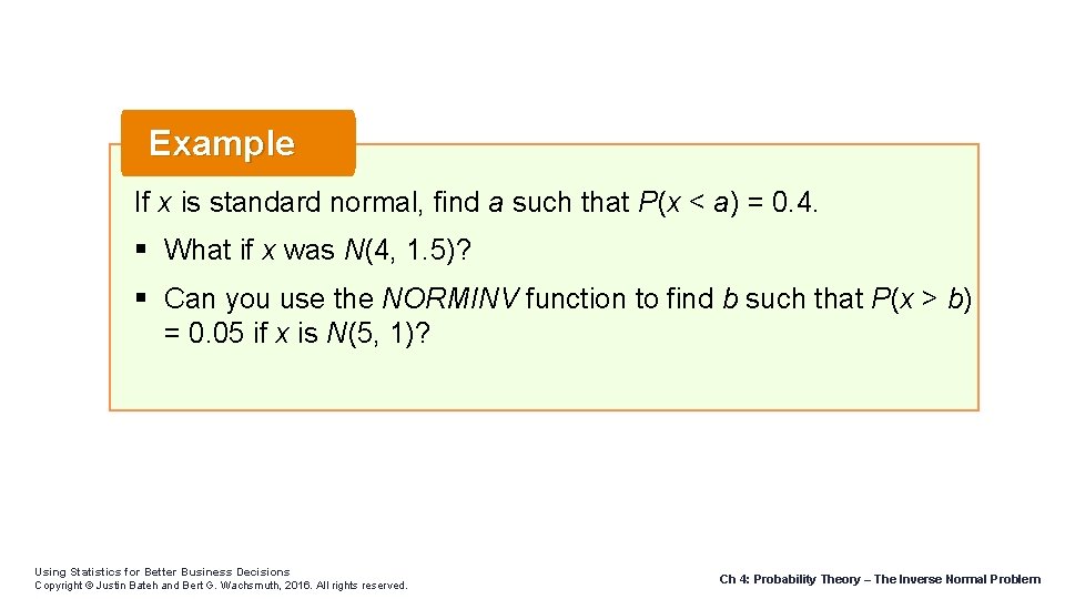 Example If x is standard normal, find a such that P(x < a) =