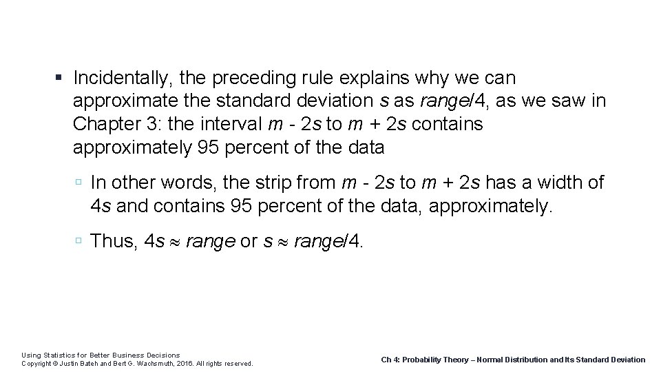  Incidentally, the preceding rule explains why we can approximate the standard deviation s