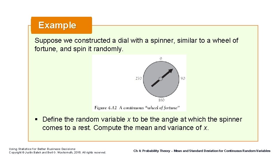 Example Suppose we constructed a dial with a spinner, similar to a wheel of
