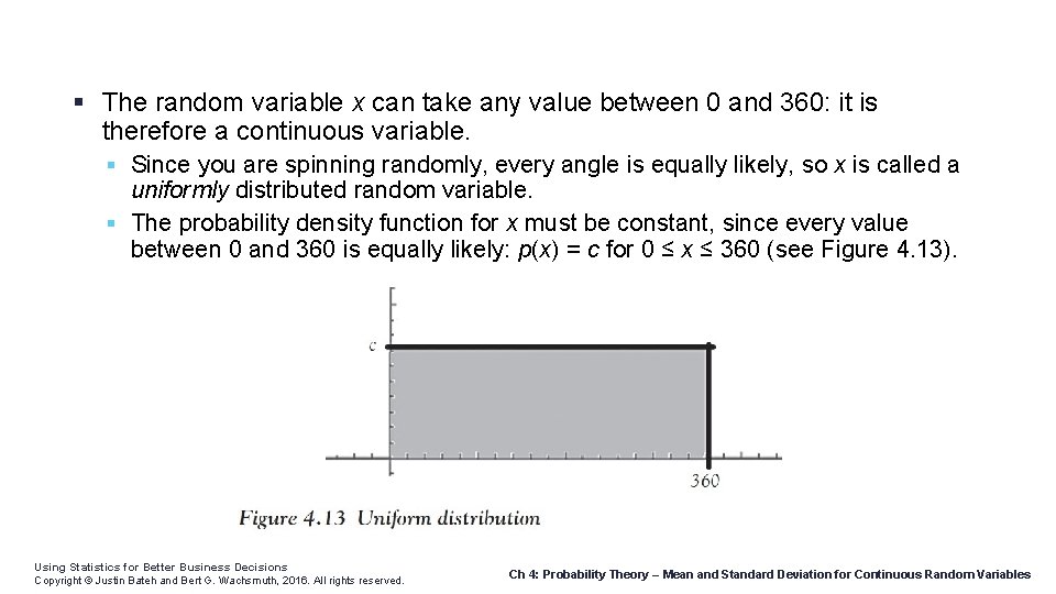  The random variable x can take any value between 0 and 360: it