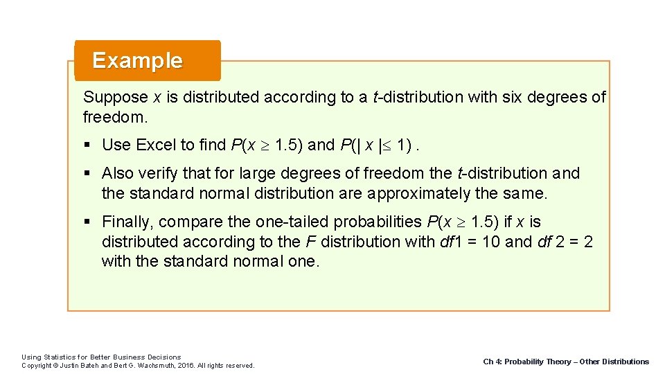 Example Suppose x is distributed according to a t-distribution with six degrees of freedom.