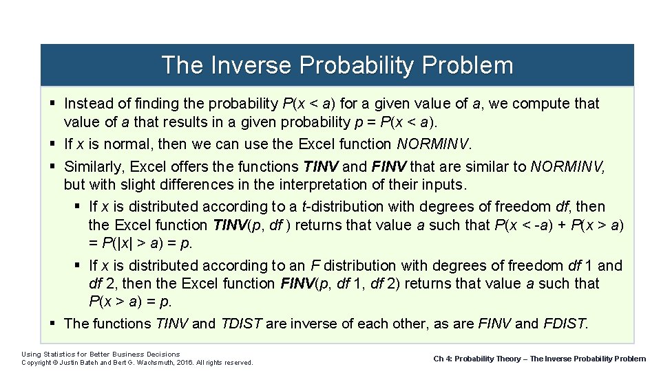 The Inverse Probability Problem Instead of finding the probability P(x < a) for a