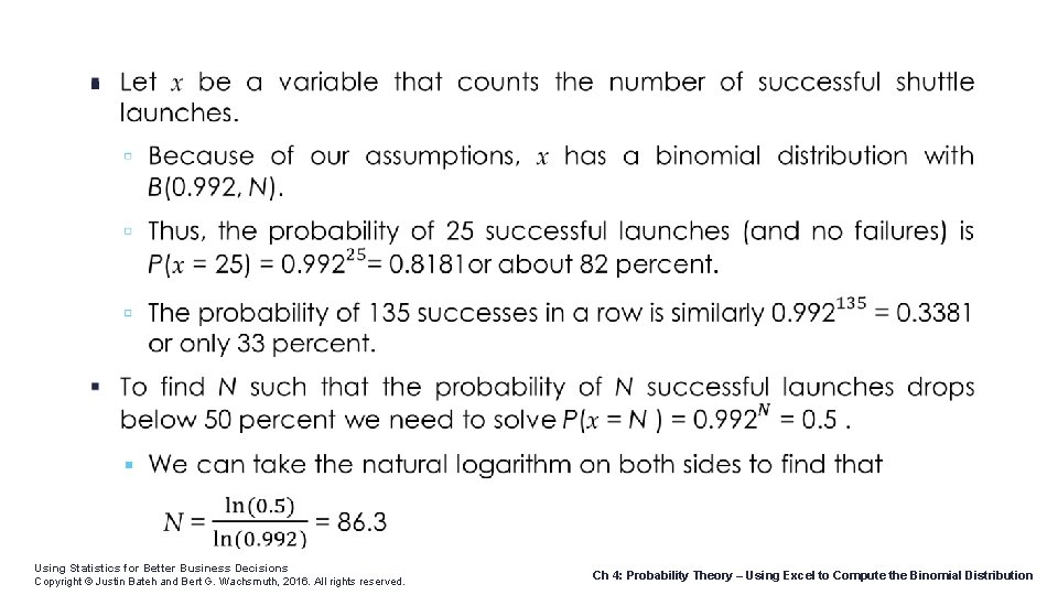  Using Statistics for Better Business Decisions Copyright © Justin Bateh and Bert G.