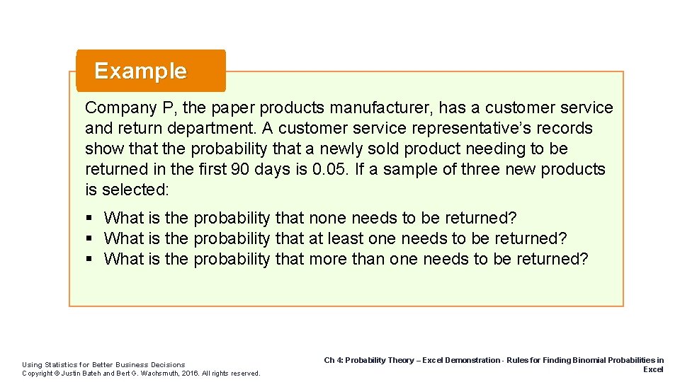 Example Company P, the paper products manufacturer, has a customer service and return department.