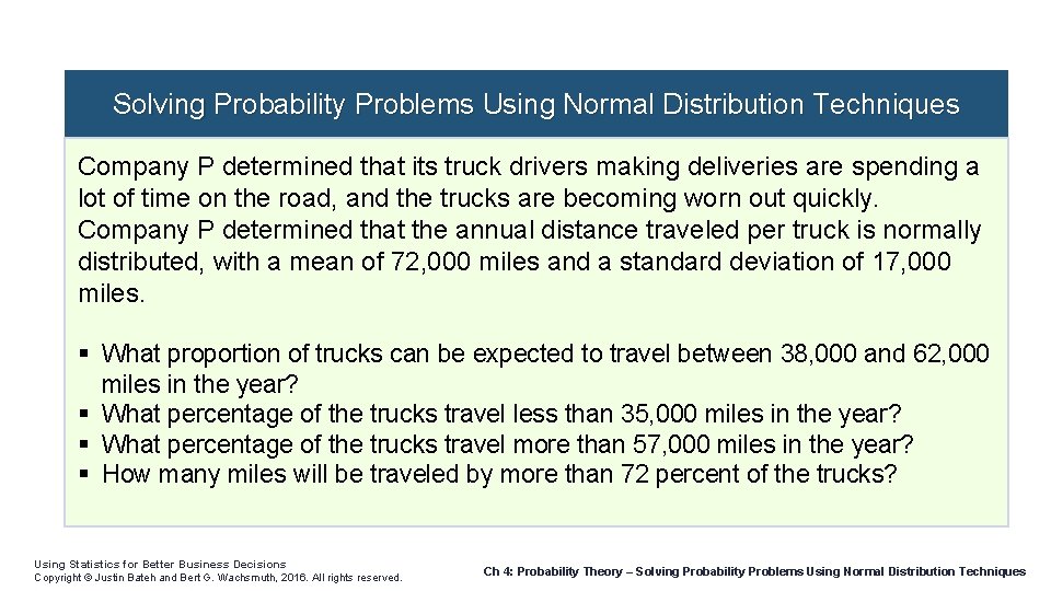 Solving Probability Problems Using Normal Distribution Techniques Company P determined that its truck drivers