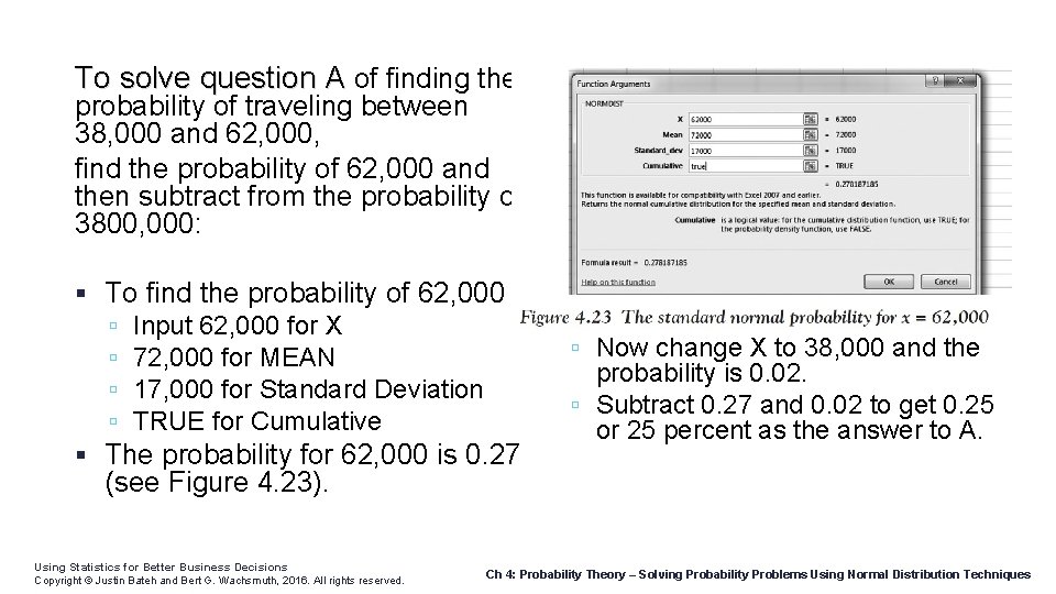 To solve question A of finding the probability of traveling between 38, 000 and
