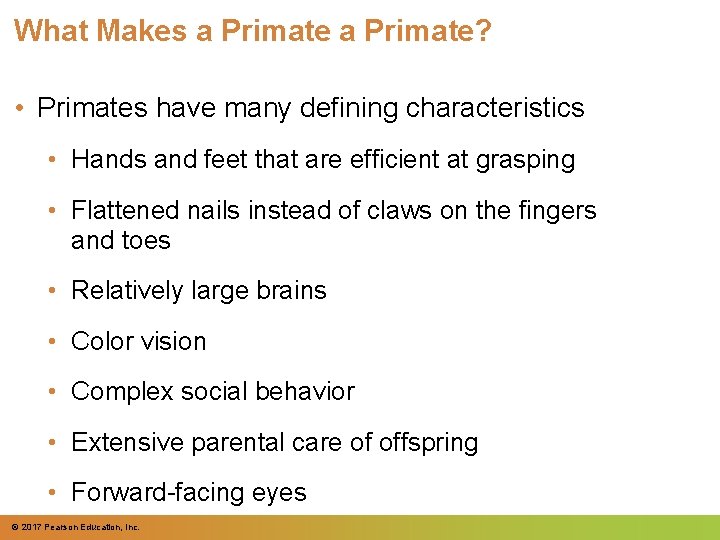 What Makes a Primate? • Primates have many defining characteristics • Hands and feet What Makes a Primate? • Primates have many defining characteristics • Hands and feet
