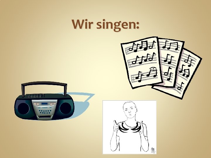 Wir singen: 