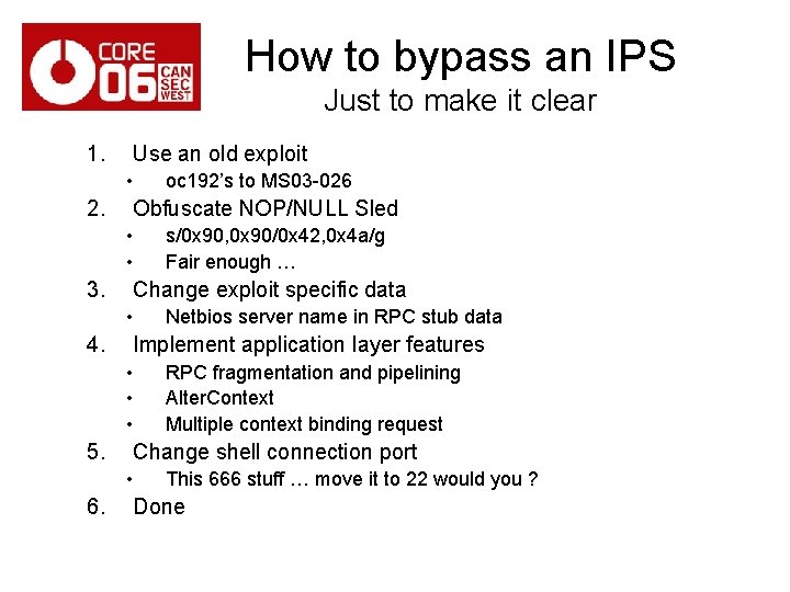 How to bypass an IPS Just to make it clear 1. Use an old