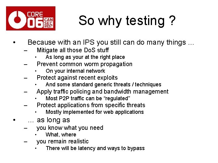 So why testing ? • Because with an IPS you still can do many