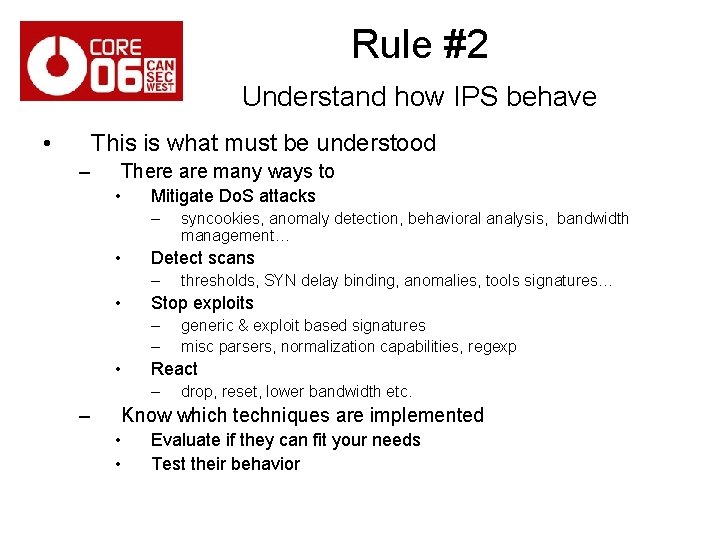 Rule #2 Understand how IPS behave • This is what must be understood –