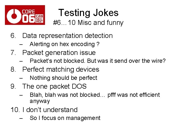 Testing Jokes #6… 10 Misc and funny 6. Data representation detection – Alerting on