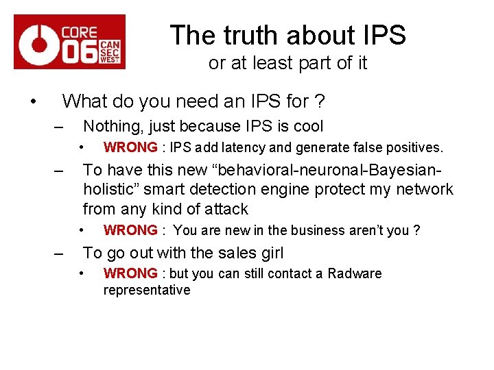 The truth about IPS or at least part of it • What do you