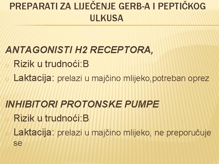 PREPARATI ZA LIJEČENJE GERB-A I PEPTIČKOG ULKUSA ANTAGONISTI H 2 RECEPTORA, o Rizik u