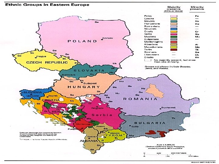 Eastern Europe Problems l Conflict in the region. WHY? l Different ethnic groups. l