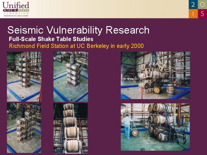 Seismic Vulnerability Research Full-Scale Shake Table Studies Richmond Field Station at UC Berkeley in