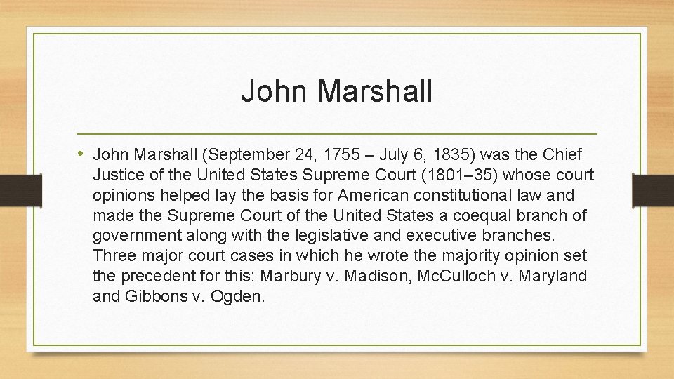 John Marshall • John Marshall (September 24, 1755 – July 6, 1835) was the