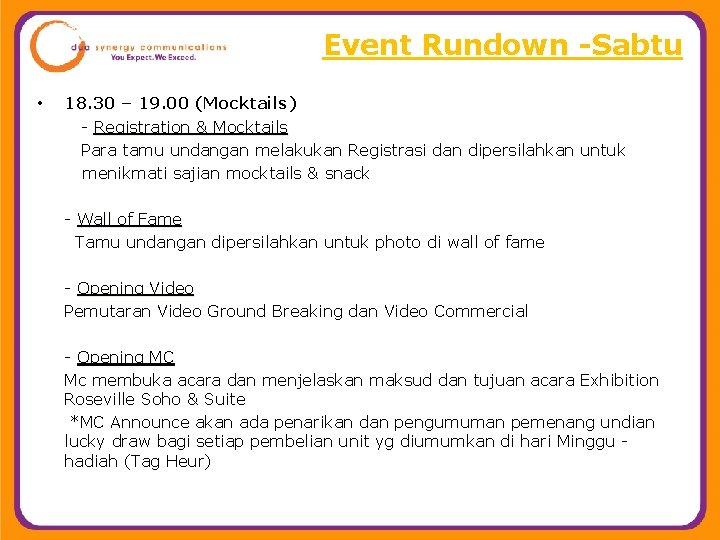 Event Rundown -Sabtu • 18. 30 – 19. 00 (Mocktails) - Registration & Mocktails