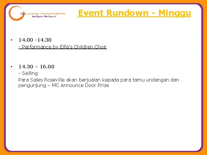 Event Rundown - Minggu • 14. 00 -14. 30 - Performance by Elfa’s Children