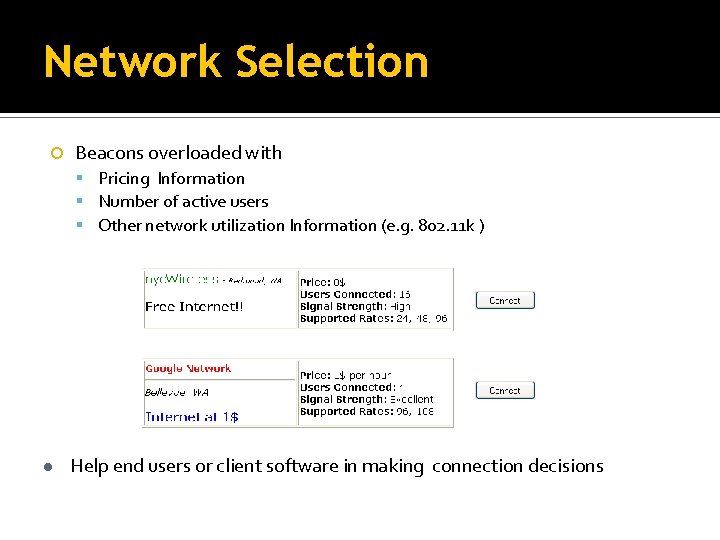 Network Selection Beacons overloaded with Pricing Information Number of active users Other network utilization