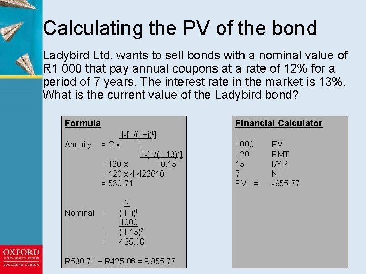 Calculating the PV of the bond Ladybird Ltd. wants to sell bonds with a