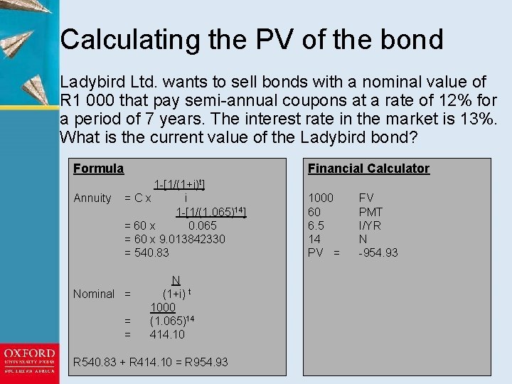 Calculating the PV of the bond Ladybird Ltd. wants to sell bonds with a