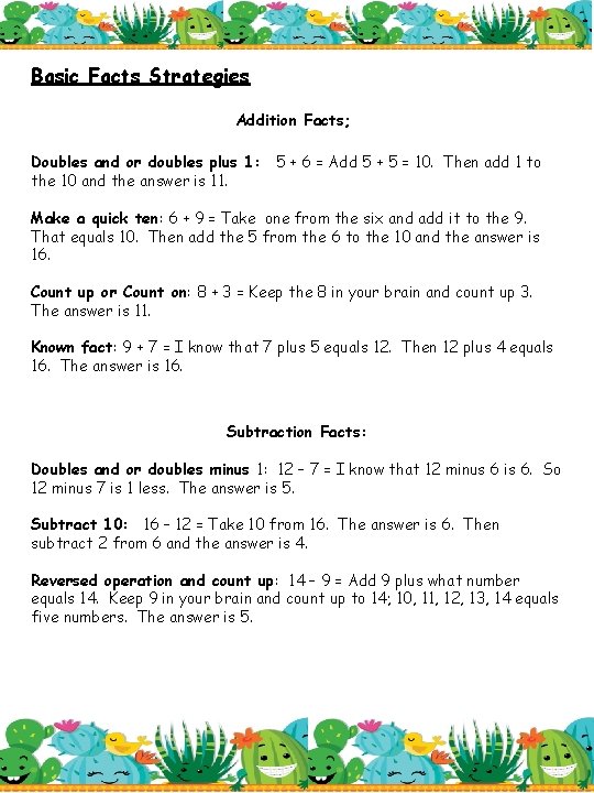 Basic Facts Strategies Addition Facts; Doubles and or doubles plus 1: 5 + 6