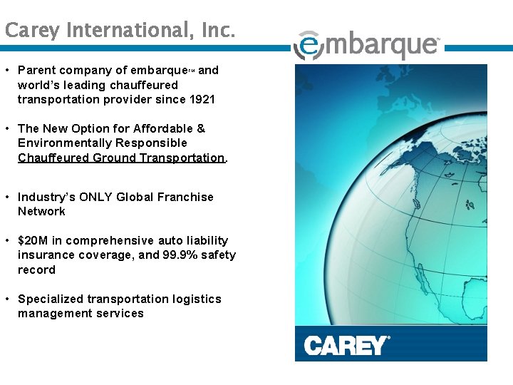 Carey International, Inc. • Parent company of embarque and world’s leading chauffeured transportation provider