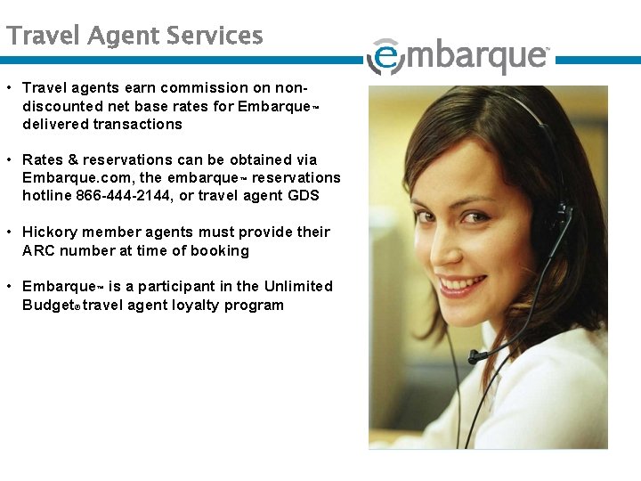 Travel Agent Services • Travel agents earn commission on nondiscounted net base rates for