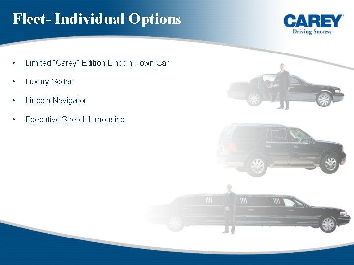 Fleet- Individual Options • Limited “Carey” Edition Lincoln Town Car • Luxury Sedan •