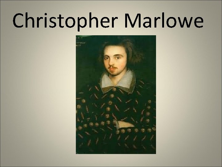 Christopher Marlowe 