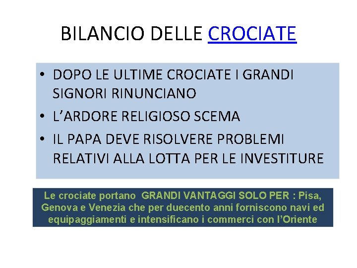 BILANCIO DELLE CROCIATE • DOPO LE ULTIME CROCIATE I GRANDI SIGNORI RINUNCIANO • L’ARDORE