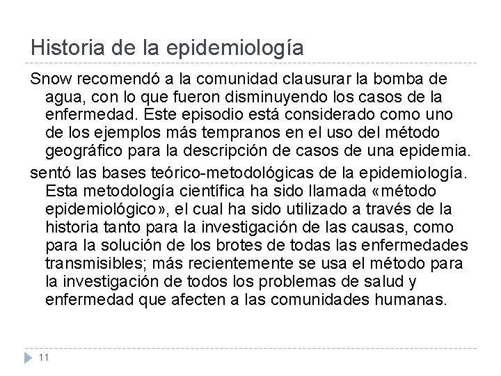 Historia de la epidemiología Snow recomendó a la comunidad clausurar la bomba de agua,