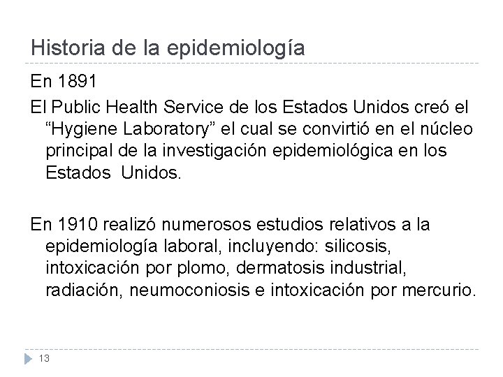 Historia de la epidemiología En 1891 El Public Health Service de los Estados Unidos