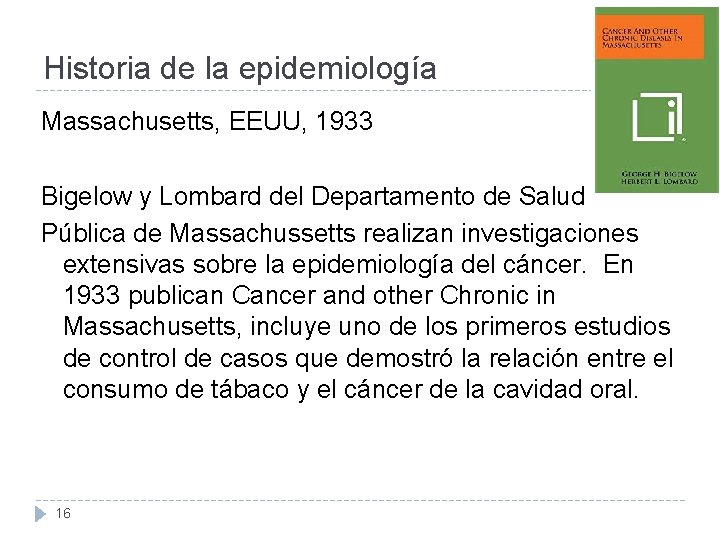 Historia de la epidemiología Massachusetts, EEUU, 1933 Bigelow y Lombard del Departamento de Salud