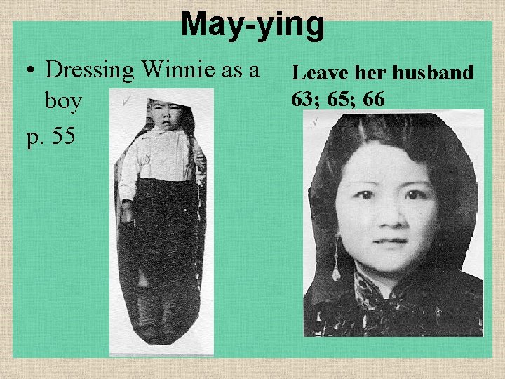 May-ying • Dressing Winnie as a boy p. 55 Leave her husband 63; 65;