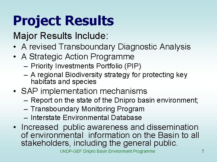 Project Results Major Results Include: • A revised Transboundary Diagnostic Analysis • A Strategic