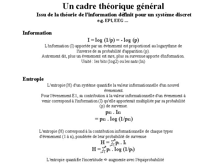 Un cadre théorique général Issu de la théorie de l'information définit pour un système