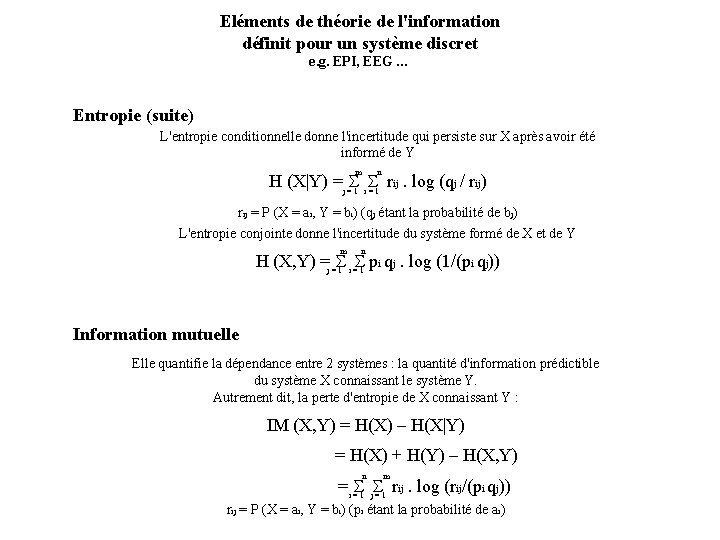 Eléments de théorie de l'information définit pour un système discret e. g. EPI, EEG